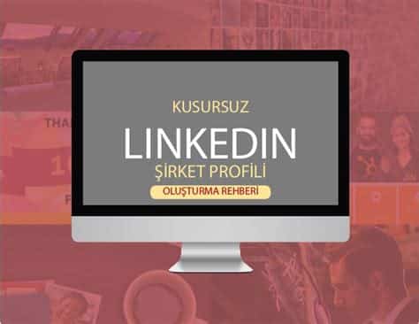 Linkedin Profil Oluşturma Rehberi