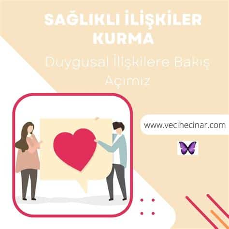 Sağlıklı İlişkiler Kurma Sanatı Nasıl Geliştirilir?